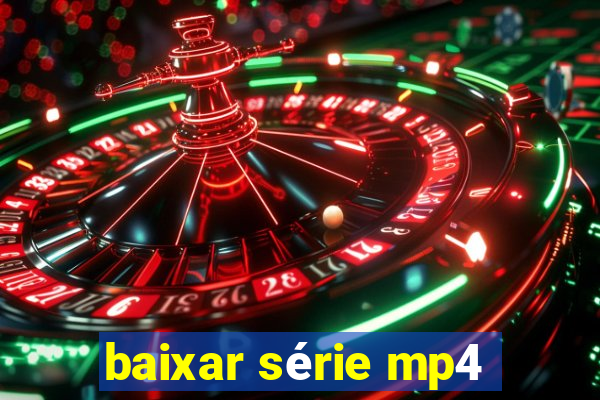 baixar série mp4